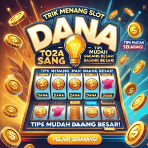 Trik Menang Slot Pakai Dana 2024